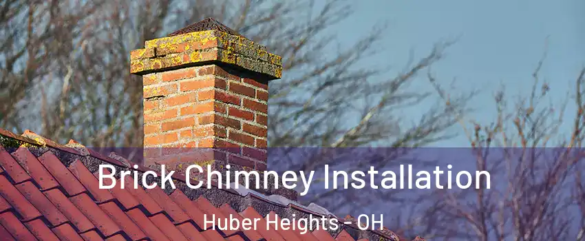  Brick Chimney Installation Huber Heights - OH