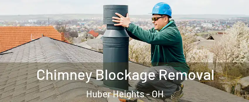  Chimney Blockage Removal Huber Heights - OH