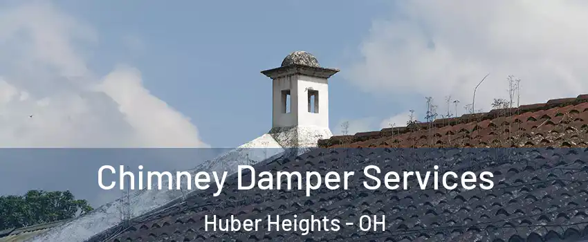  Chimney Damper Services Huber Heights - OH