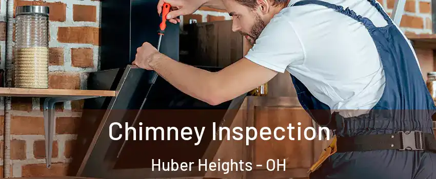  Chimney Inspection Huber Heights - OH