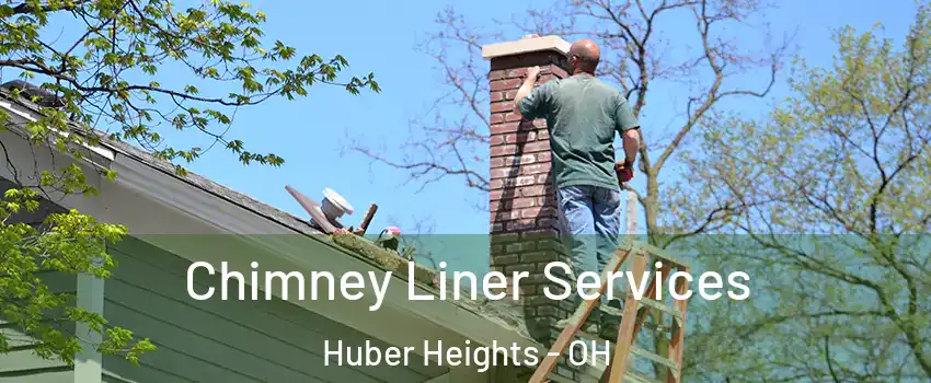  Chimney Liner Services Huber Heights - OH
