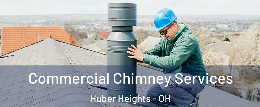  Commercial Chimney Services Huber Heights - OH