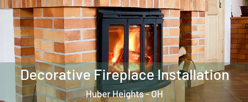  Decorative Fireplace Installation Huber Heights - OH
