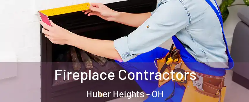  Fireplace Contractors Huber Heights - OH