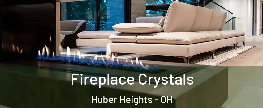  Fireplace Crystals Huber Heights - OH