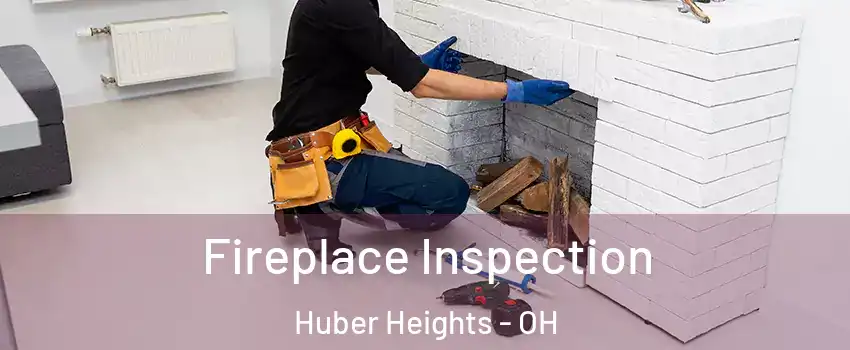  Fireplace Inspection Huber Heights - OH