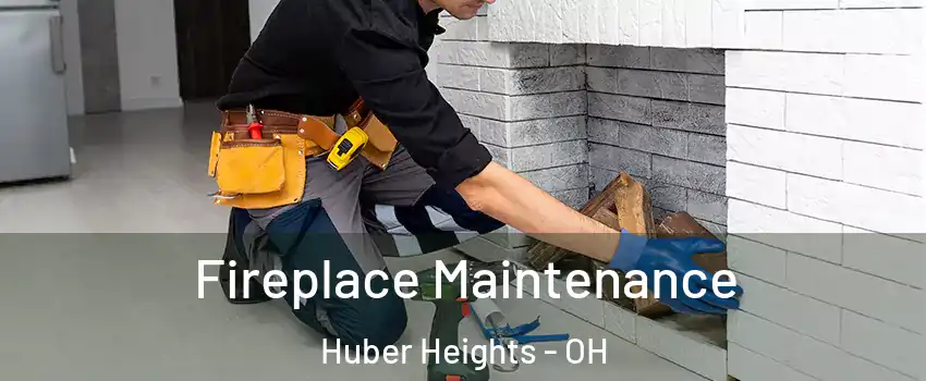  Fireplace Maintenance Huber Heights - OH