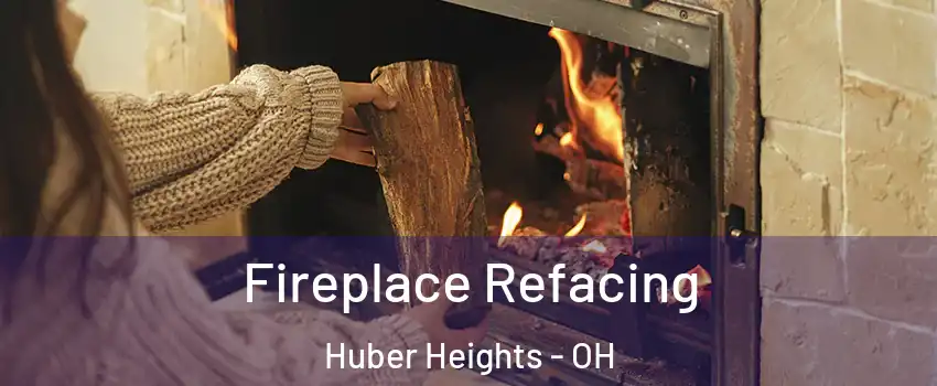 Fireplace Refacing Huber Heights - OH