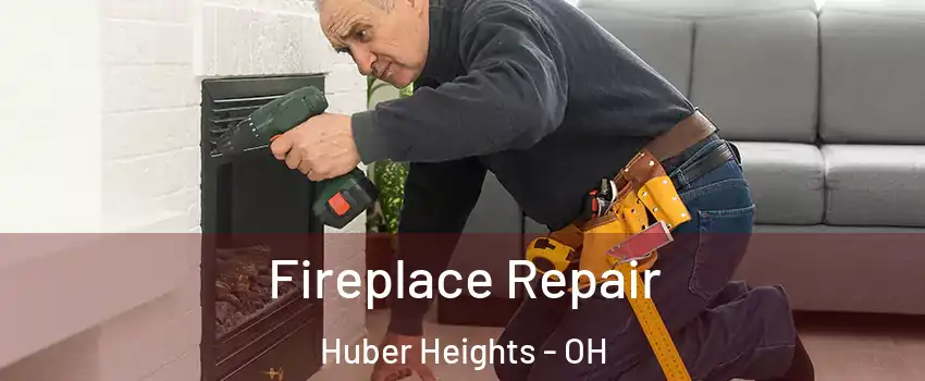  Fireplace Repair Huber Heights - OH
