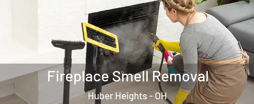  Fireplace Smell Removal Huber Heights - OH
