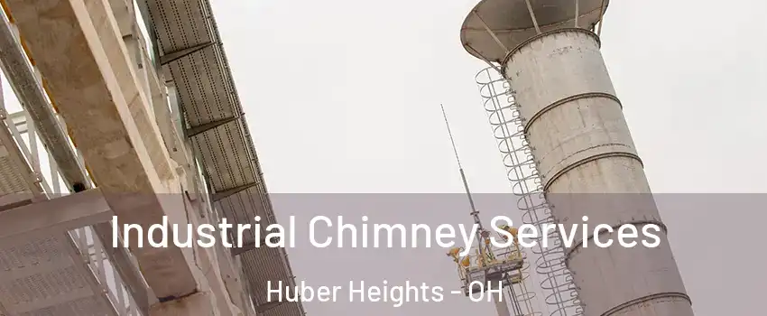  Industrial Chimney Services Huber Heights - OH