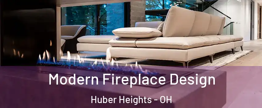  Modern Fireplace Design Huber Heights - OH