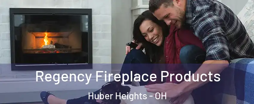  Regency Fireplace Products Huber Heights - OH