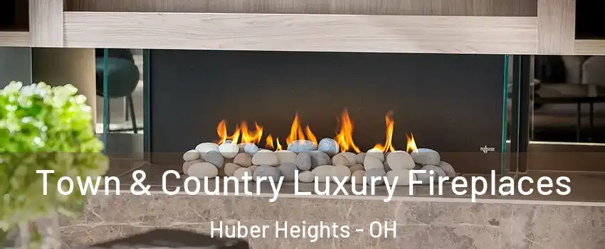  Town & Country Luxury Fireplaces Huber Heights - OH