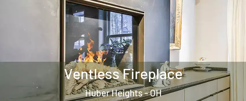  Ventless Fireplace Huber Heights - OH
