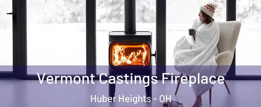 Vermont Castings Fireplace Huber Heights - OH